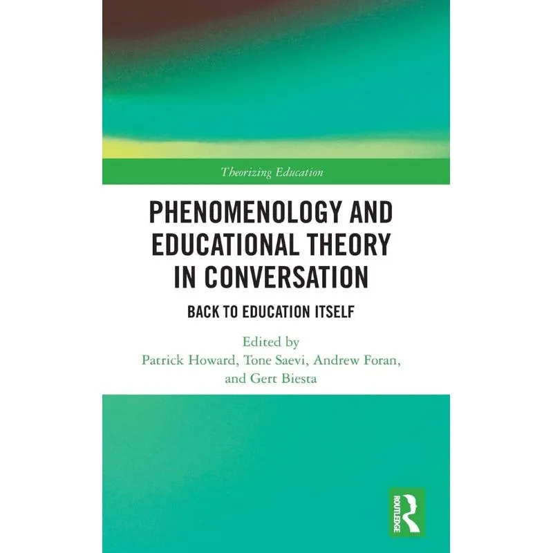 Phenomenology and Educational Theory in Conversation