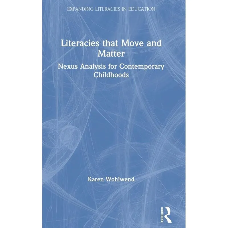Literacies that Move and Matter