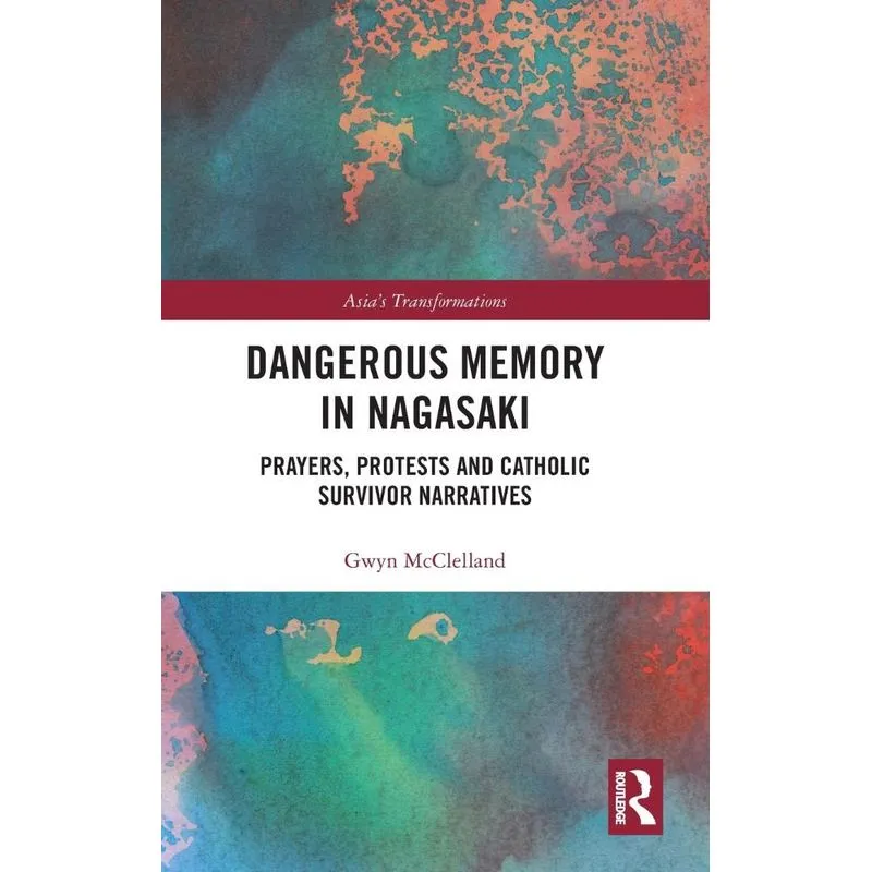Dangerous Memory in Nagasaki