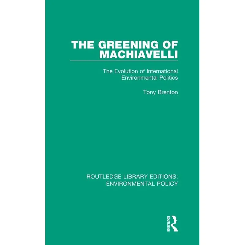 The Greening of Machiavelli