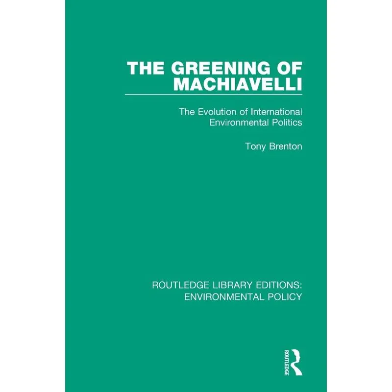 The Greening of Machiavelli