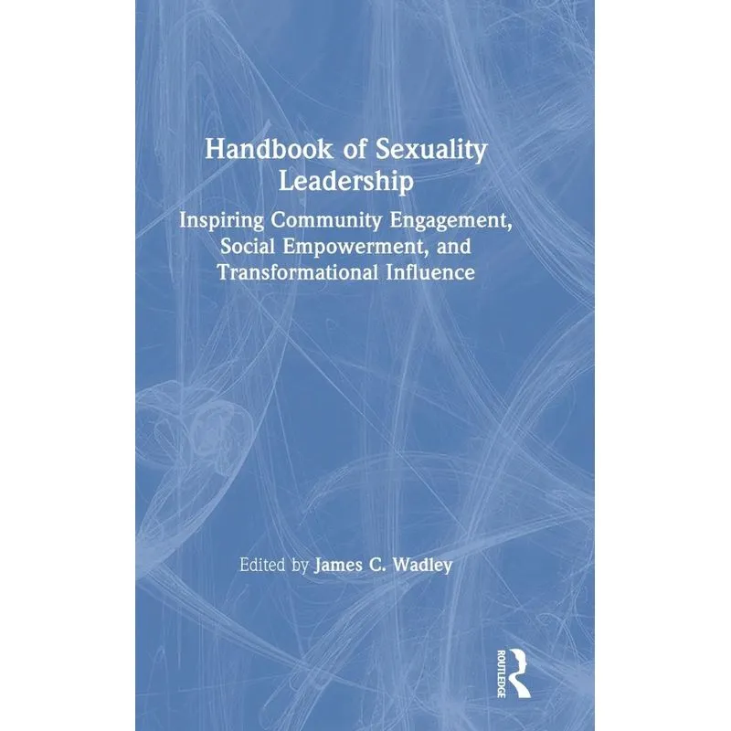 Handbook of Sexuality Leadership