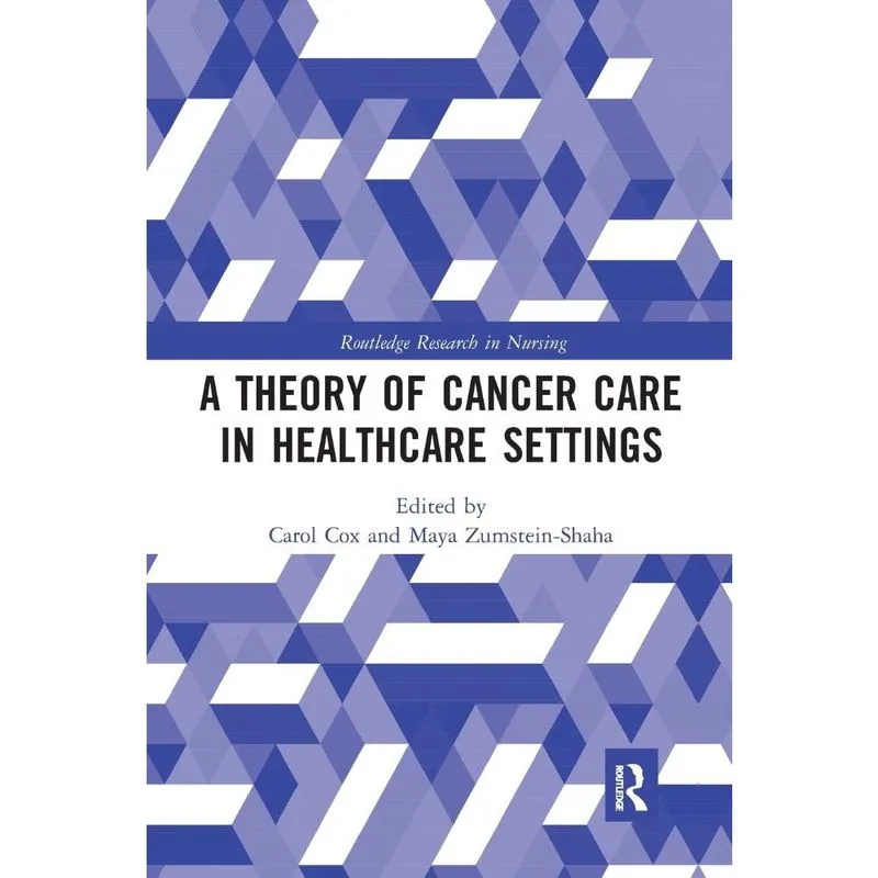 A Theory of Cancer Care in Healthcare Settings
