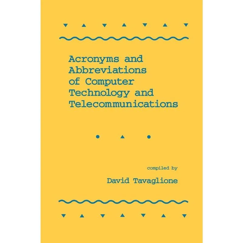 Acronyms and Abbreviations of Computer Technology and Telec