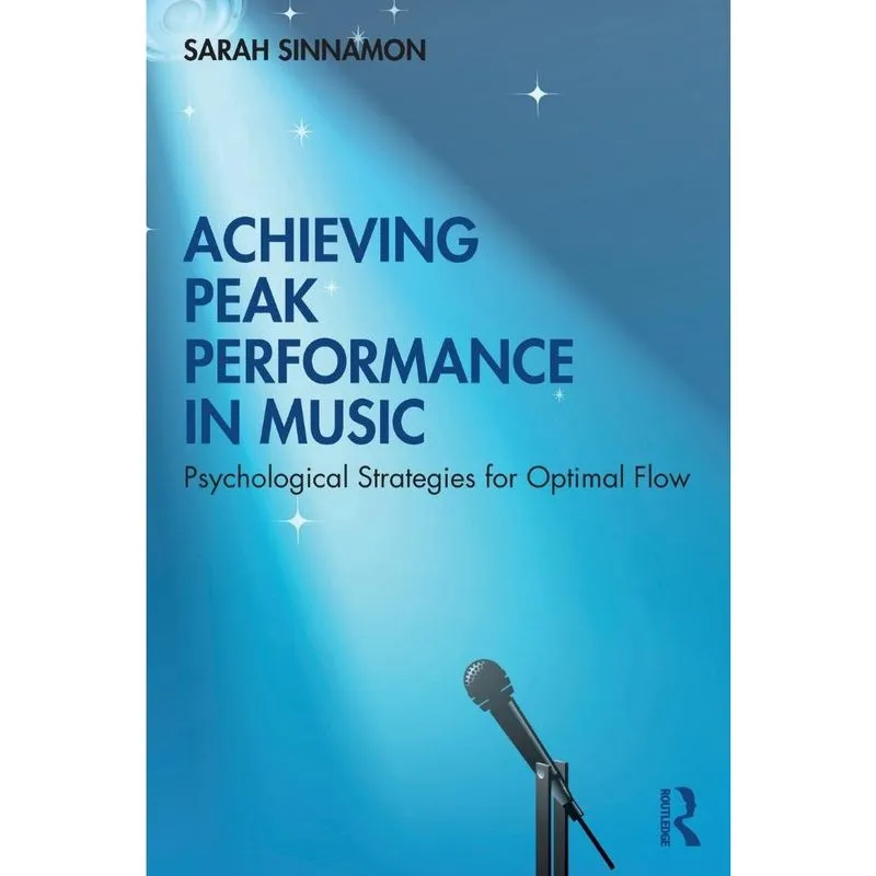 Achieving Peak Performance in Music
