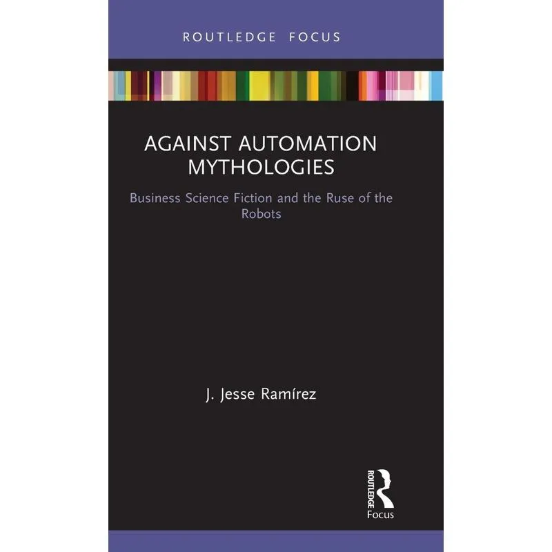 Against Automation Mythologies