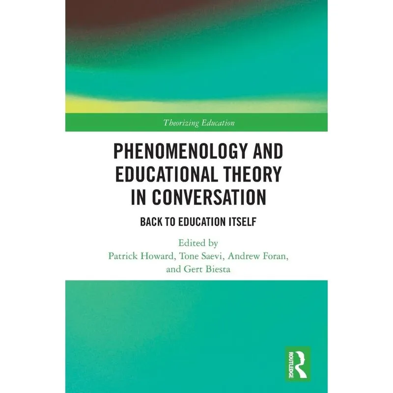 Phenomenology and Educational Theory in Conversation