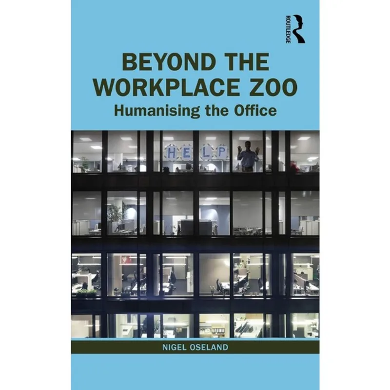 BEYOND THE WORKPLACE ZOO