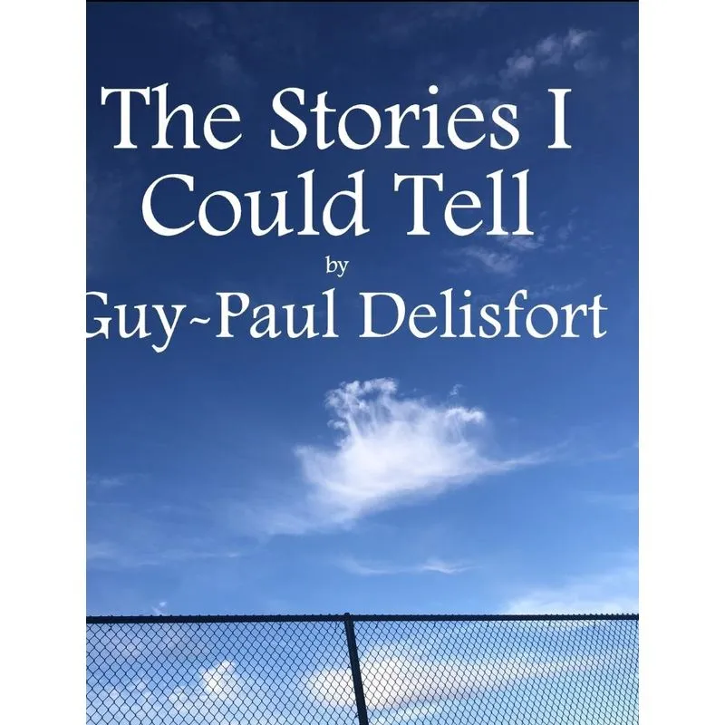 The Stories I Could Tell