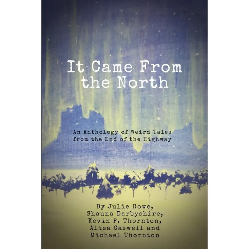 It Came from the North