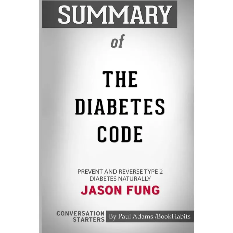 Summary of The Diabetes Code