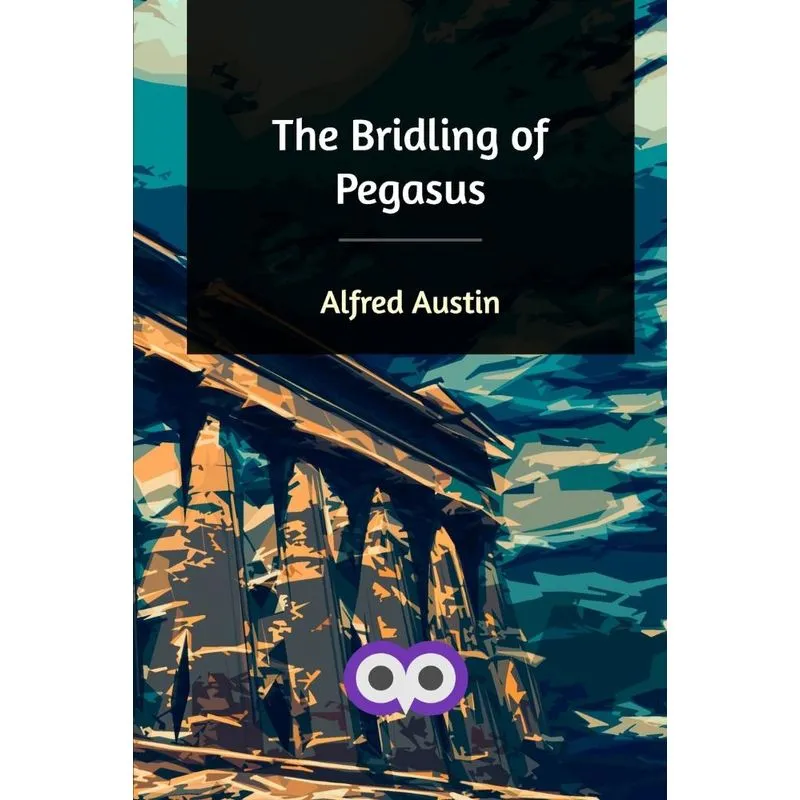 The Bridling of Pegasus