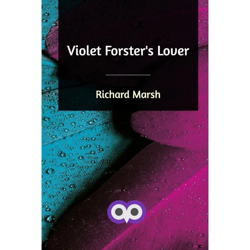 Violet Forsters Lover