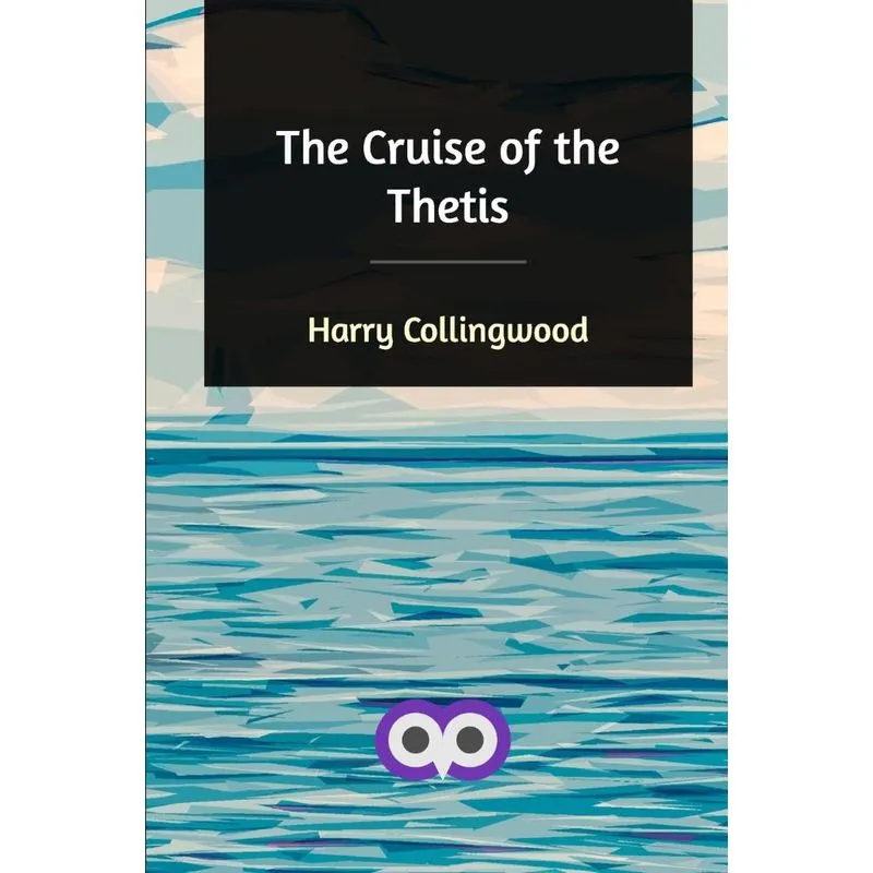 The Cruise of the Thetis