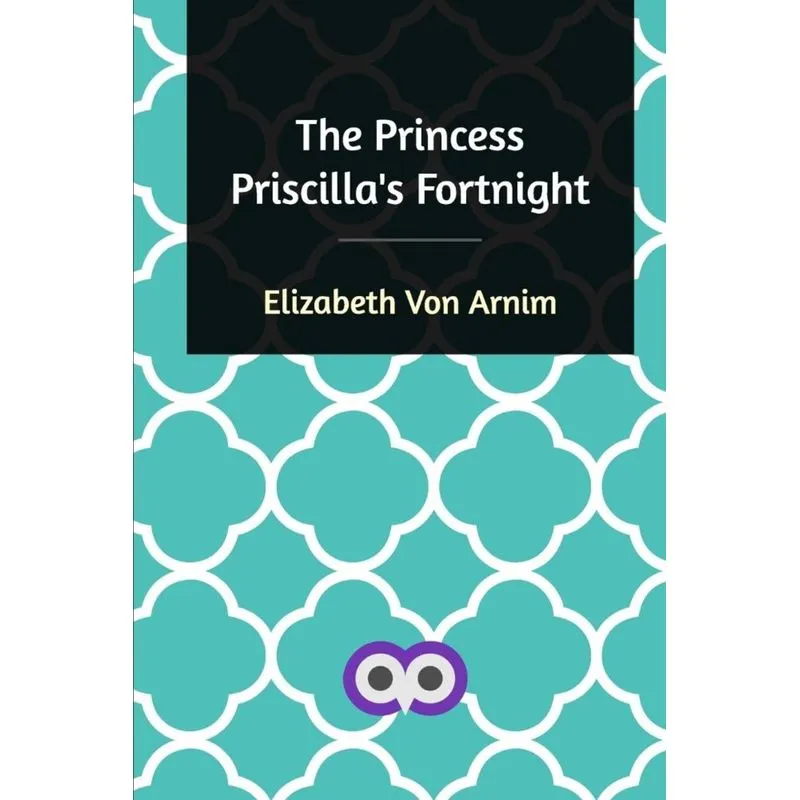 The Princess Priscillas Fortnight