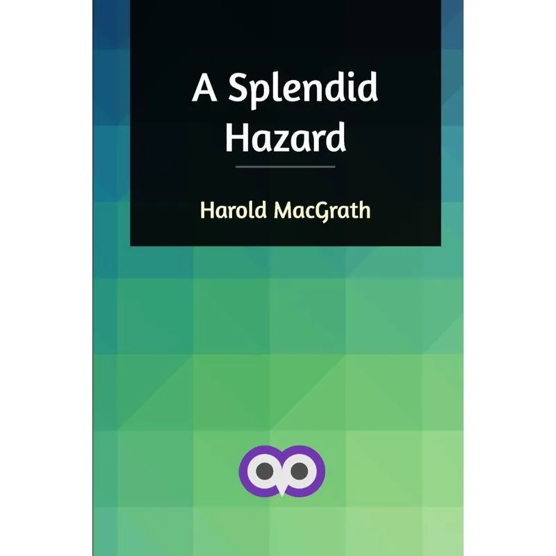 A Splendid Hazard
