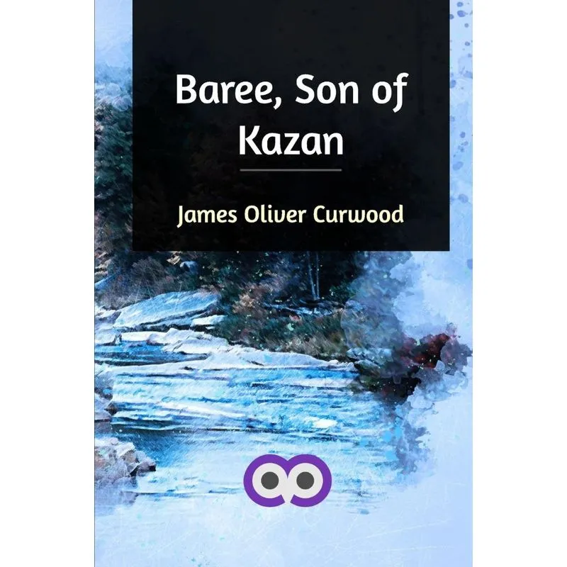 Baree, Son of Kazan