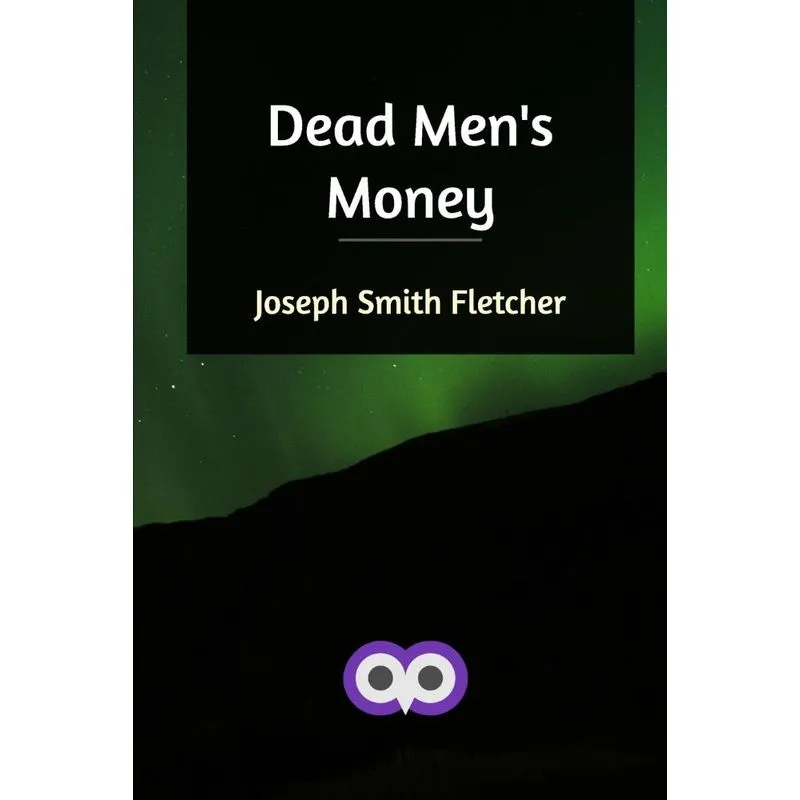 Dead Mens Money