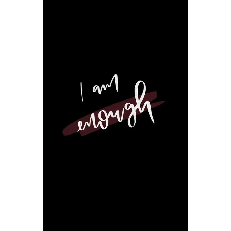 I Am Enough