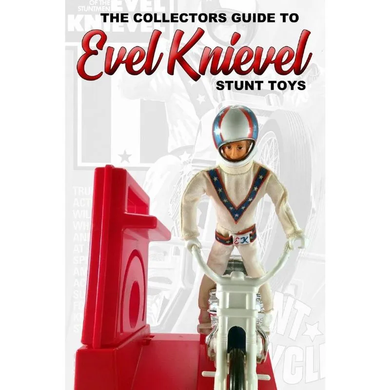Collectors Guide To Evel Knievel Stunt Toys
