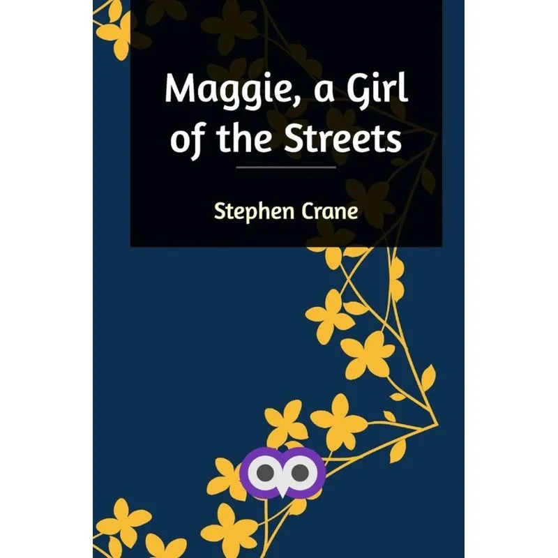Maggie, a Girl of the Streets