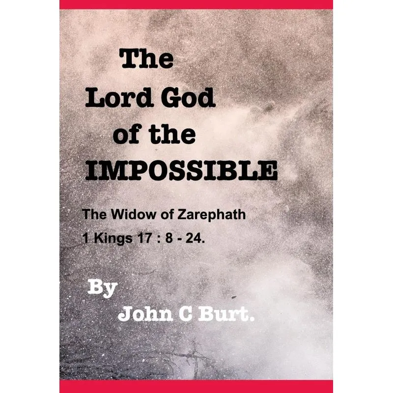 The Lord God of the IMPOSSIBLE.