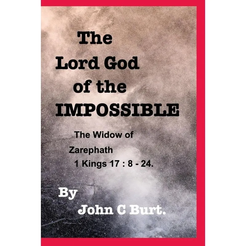The Lord God of the IMPOSSIBLE.