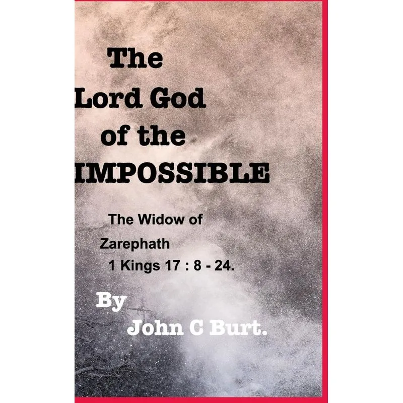 The Lord God of the IMPOSSIBLE.