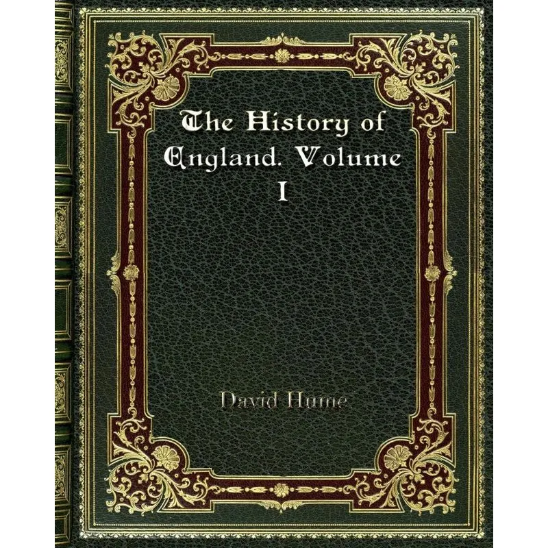 The History of England. Volume I