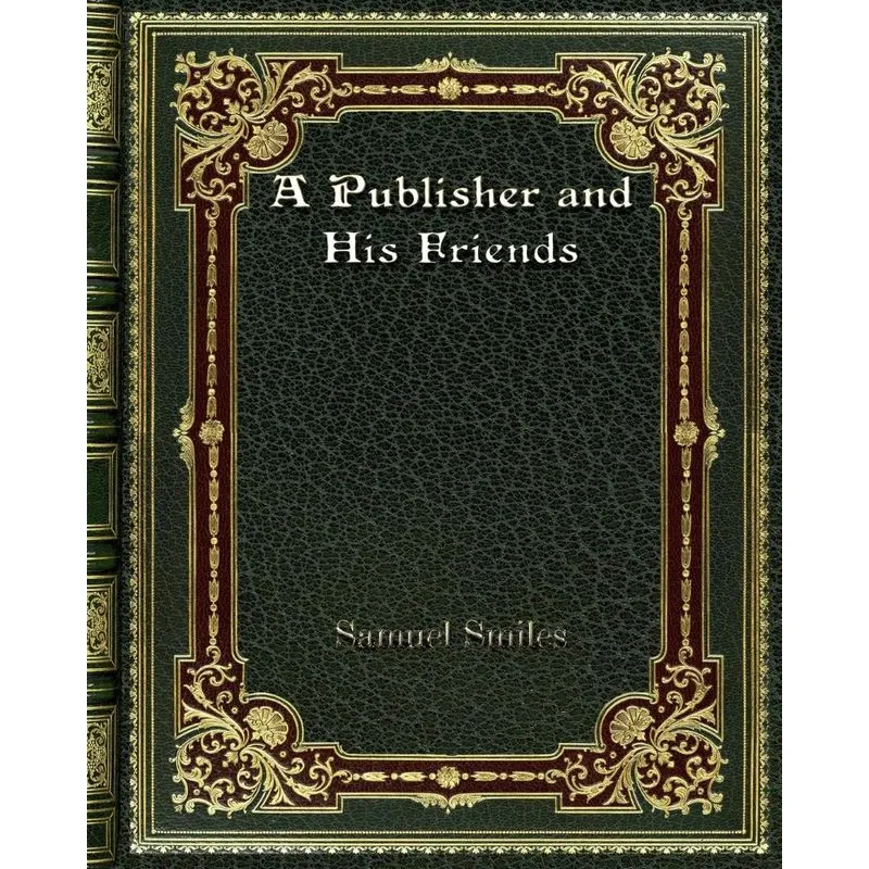 A Publisher and His Friends