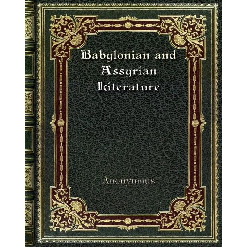 Babylonian and Assyrian Literature