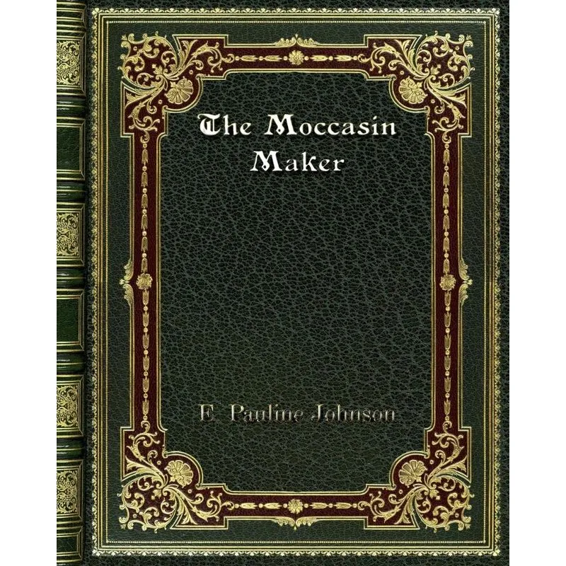 The Moccasin Maker