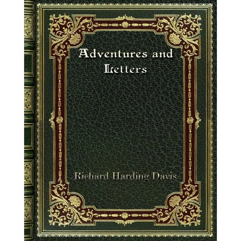 Adventures and Letters