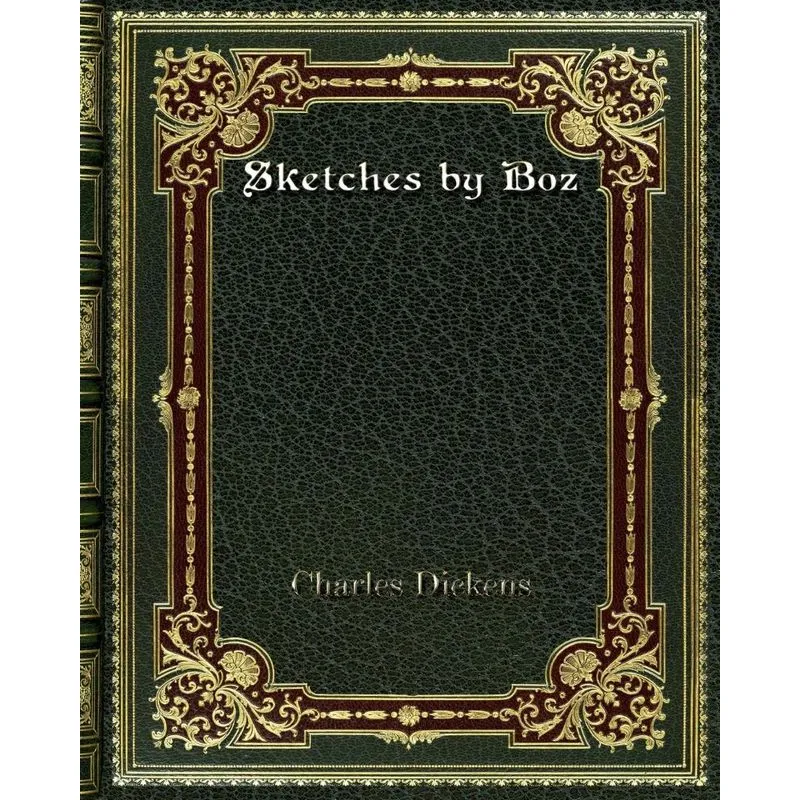 Sketches by Boz