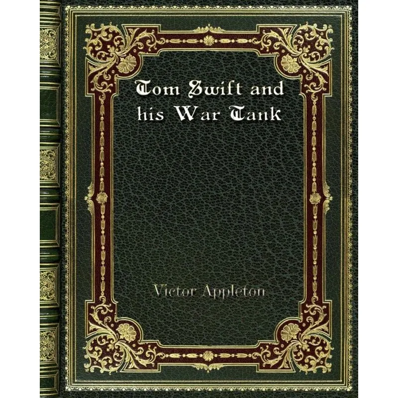 Tom Swift and his War Tank