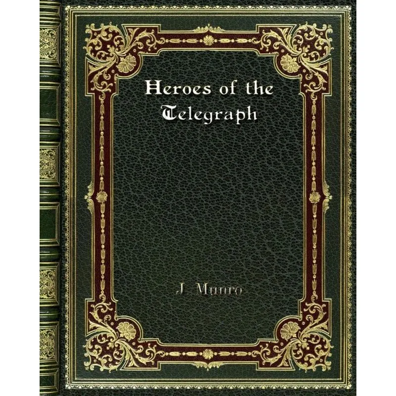 Heroes of the Telegraph