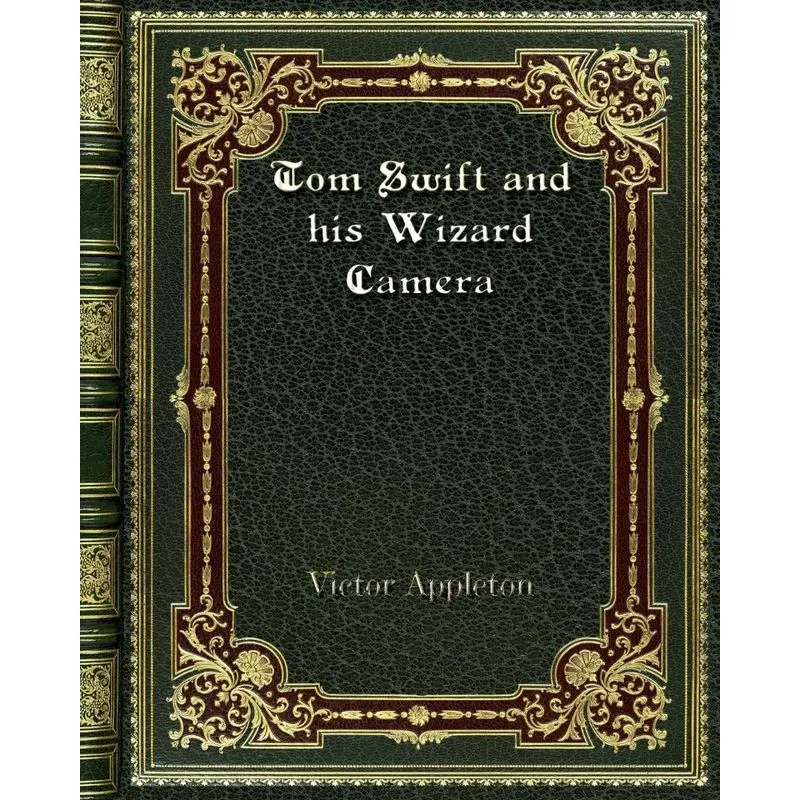 Tom Swift and his Wizard Camera
