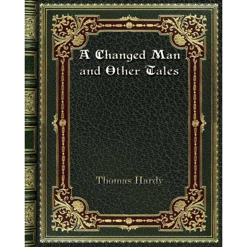 A Changed Man and Other Tales