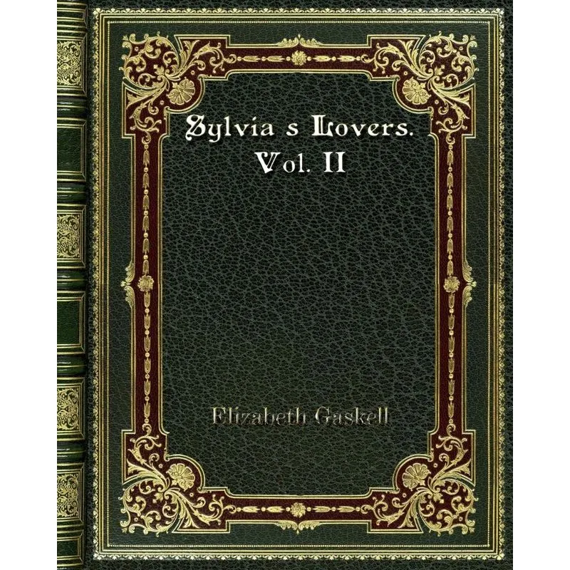 Sylvias Lovers. Vol. II