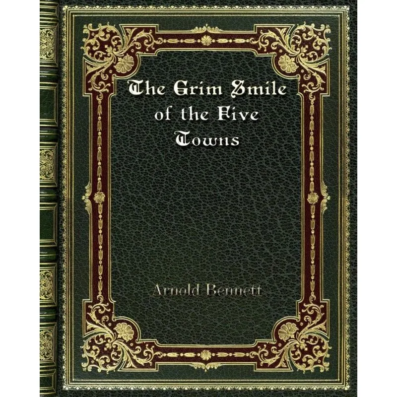 The Grim Smile of the Five Towns