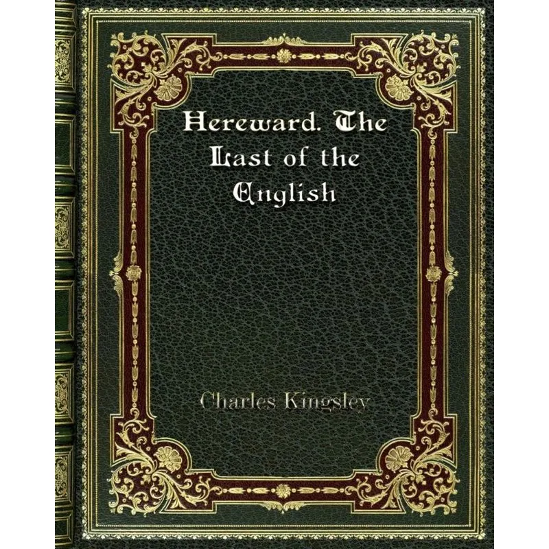 Hereward. The Last of the English