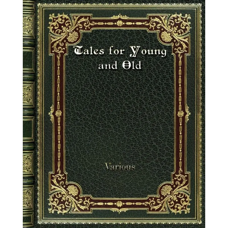 Tales for Young and Old