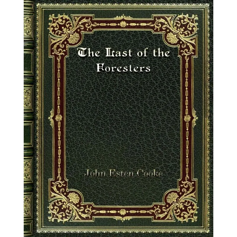 The Last of the Foresters