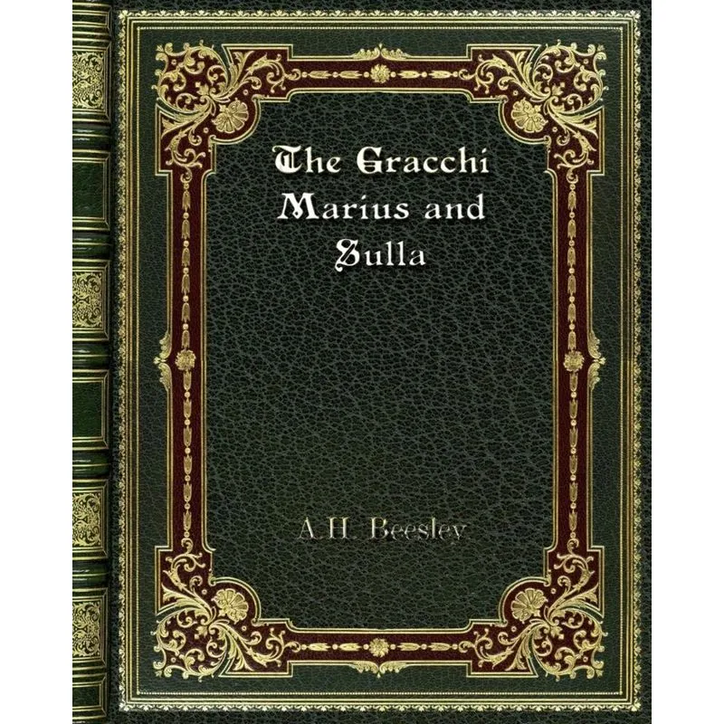 The Gracchi Marius and Sulla
