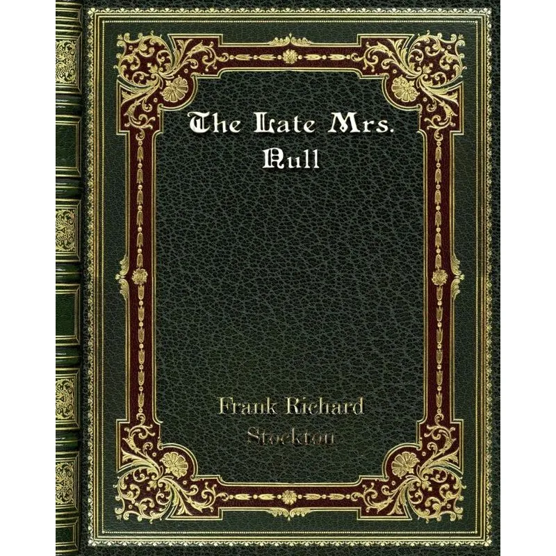 The Late Mrs. Null