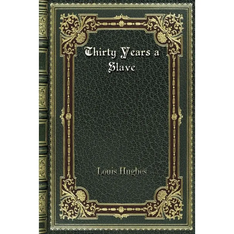 Thirty Years a Slave