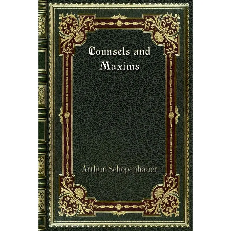 Counsels and Maxims