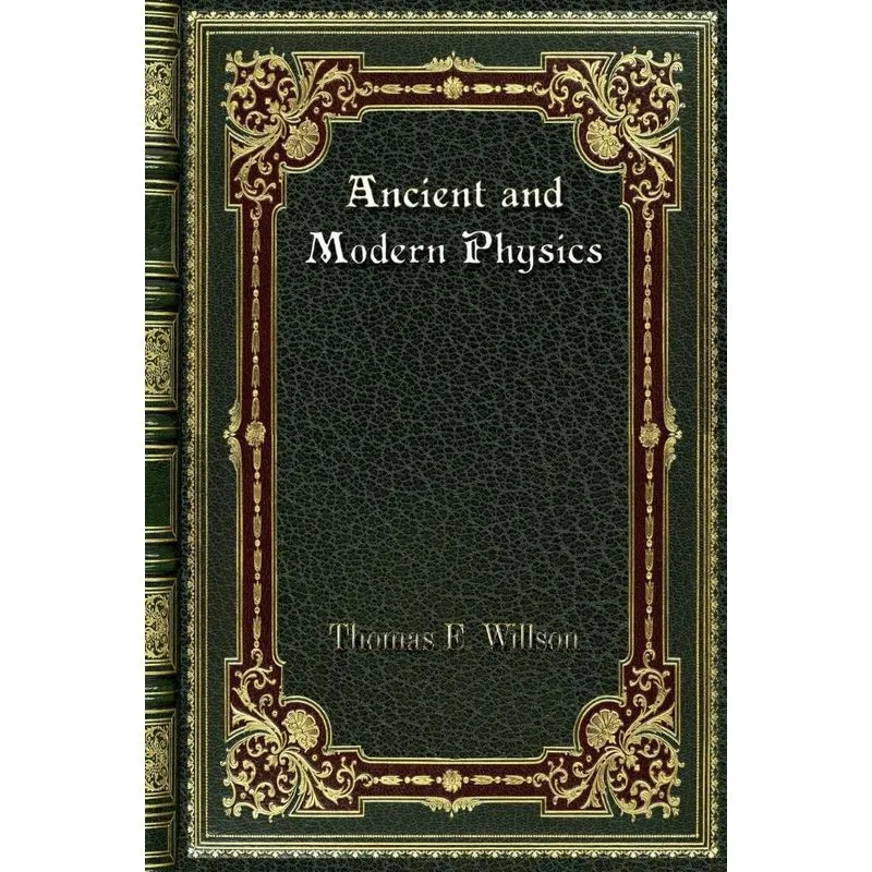 Ancient and Modern Physics