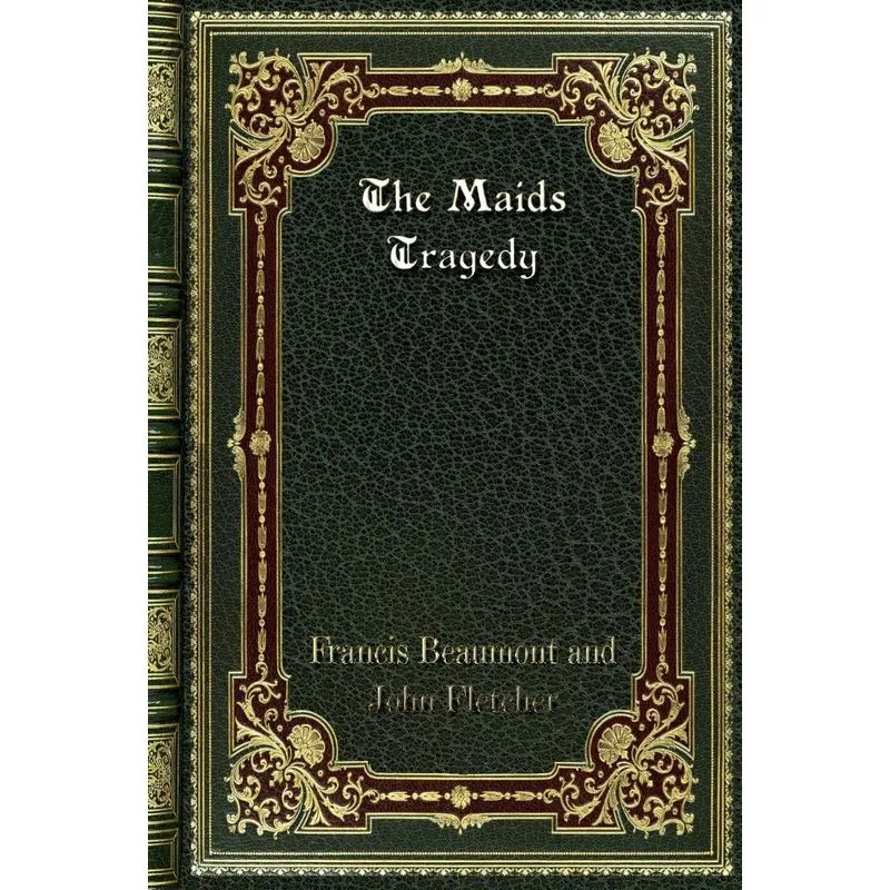 The Maids Tragedy