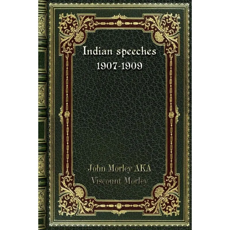 Indian speeches 1907-1909